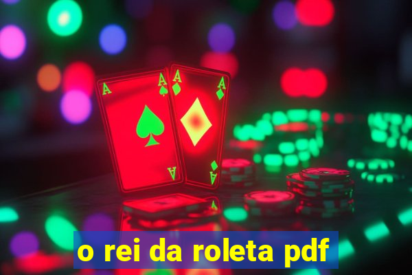 o rei da roleta pdf